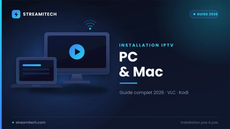 IPTV sur PC Windows et Mac : Guide Ultime VLC & Lecteurs