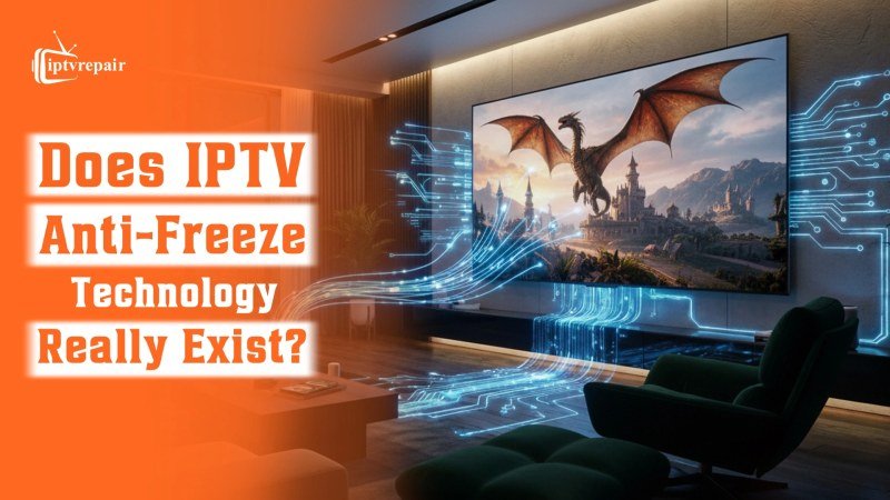 Pourquoi mon IPTV freeze et comment éliminer les coupures